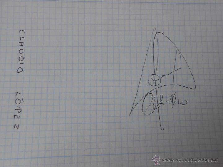 Coleccionismo deportivo: Aut&oacute;grafo de CLAUDIO   L&Oacute;PEZ - Foto 1