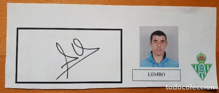 Coleccionismo deportivo: Aut&oacute;grafo - Lembo - Real Betis - Foto 1