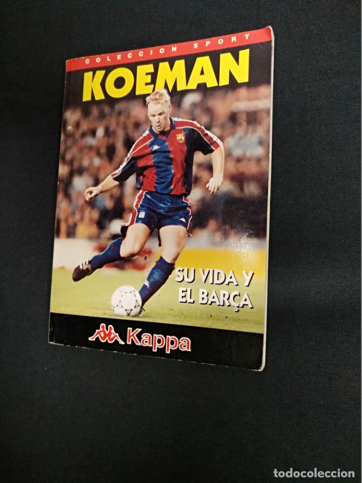 Coleccionismo deportivo: FIRMADO RONALD KOEMAN - SU VIDA Y EL BAR&Ccedil;A - SPORT - - Foto 1