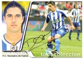 Sports collectibles: CROMO FIRMADO - AUTOGRAFO FUTBOL - DANI BAUTISTA - RECREATIVO HUELVA