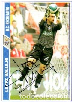 Sammelleidenschaft Sport: CROMO FIRMADO - AUTOGRAFO FUTBOL - LOPEZ VALLEJO - RECREATIVO HUELVA (PORTERO)