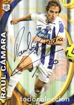 Sammelleidenschaft Sport: CROMO FIRMADO - AUTOGRAFO FUTBOL - RAUL CAMARA - RECREATIVO HUELVA