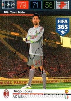 Sammelleidenschaft Sport: CROMO FIRMADO - AUTOGRAFO FUTBOL - DIEGO LOPEZ - MILAN