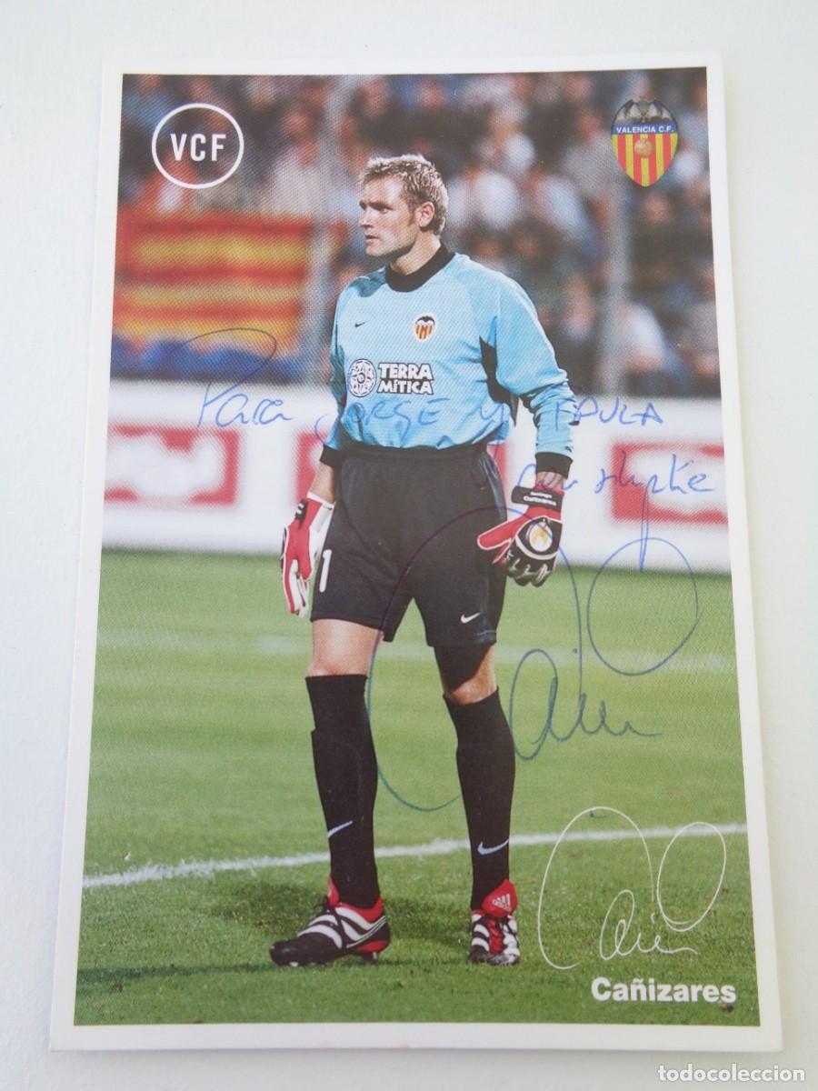 Sammelleidenschaft Sport: POSTAL DE CA&Ntilde;IZARES DEL VALENCIA CF CON AUTOGRAFO / FIRMADA CON SU FIRMA ORIGINAL