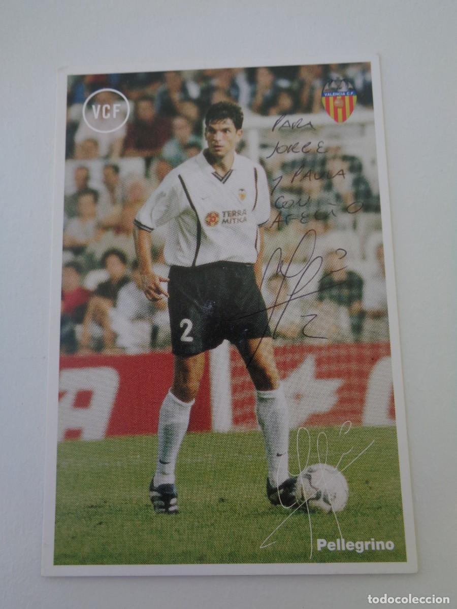Sammelleidenschaft Sport: POSTAL/TARJETA DE PELLEGRINO DEL VALENCIA CF CON AUTOGRAFO / FIRMADA CON SU FIRMA ORIGINAL