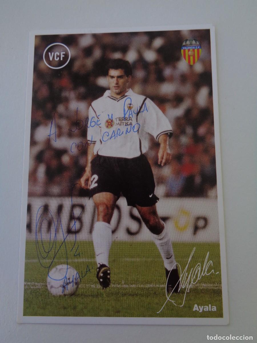 Sammelleidenschaft Sport: POSTAL/TARJETA DE AYALA DEL VALENCIA CF CON AUTOGRAFO / FIRMADA CON SU FIRMA ORIGINAL