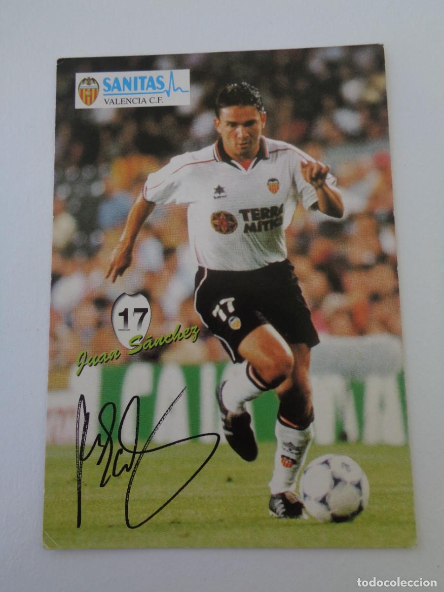 Sammelleidenschaft Sport: POSTAL/TARJETA DE JUAN SANCHEZ DEL VALENCIA CF CON AUTOGRAFO / FIRMADA CON SU FIRMA ORIGINAL
