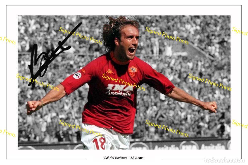 Sammelleidenschaft Sport: GABRIEL BATISTUTA &rdquo;ROMA&rdquo; - FOTO FIRMADA - FIRMA IMPRESA - ENV&Iacute;O GRATIS