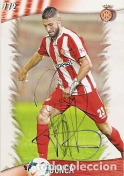 Sammelleidenschaft Sport: CROMO FIRMADO - AUTOGRAFO FUTBOL - JUNCA - GIRONA