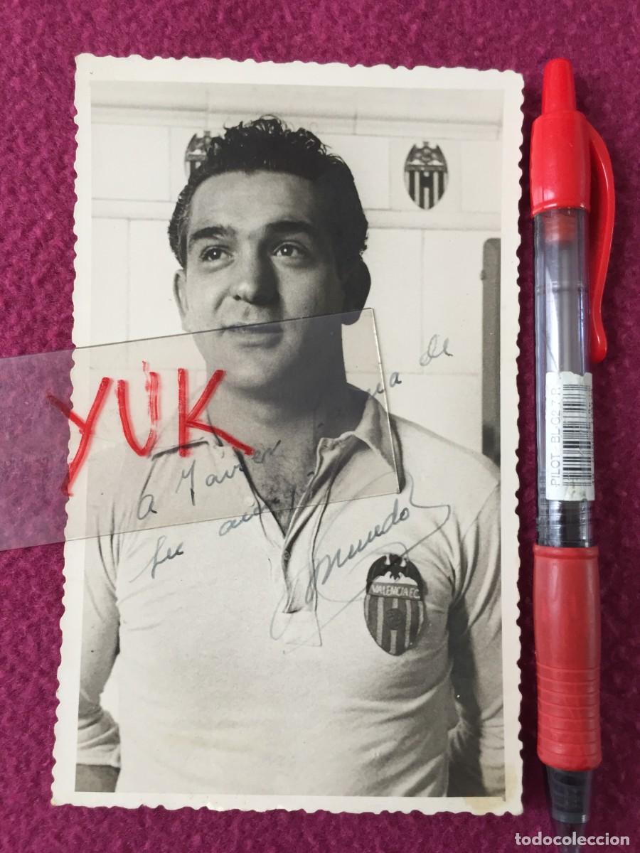 Colecionismo desportivo: A&Ntilde;OS 40 - VALENCIA CF- MUNDO - EDMUNDO SUAREZ -PRECIOSA FOTO CON AUTOGRAFO y DEDICATORIA ORIGINAL