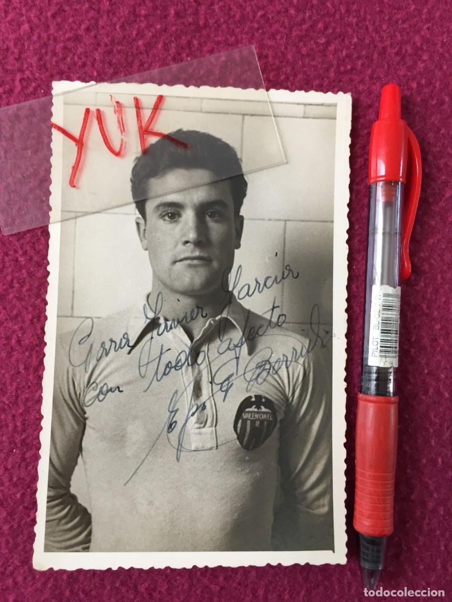 Colecionismo desportivo: A&Ntilde;OS 40 -VALENCIA CF -EPIFANIO FERNANDEZ BERRIDI -PRECIOSA FOTO CON AUTOGRAFO y DEDICATORIA ORIGINAL