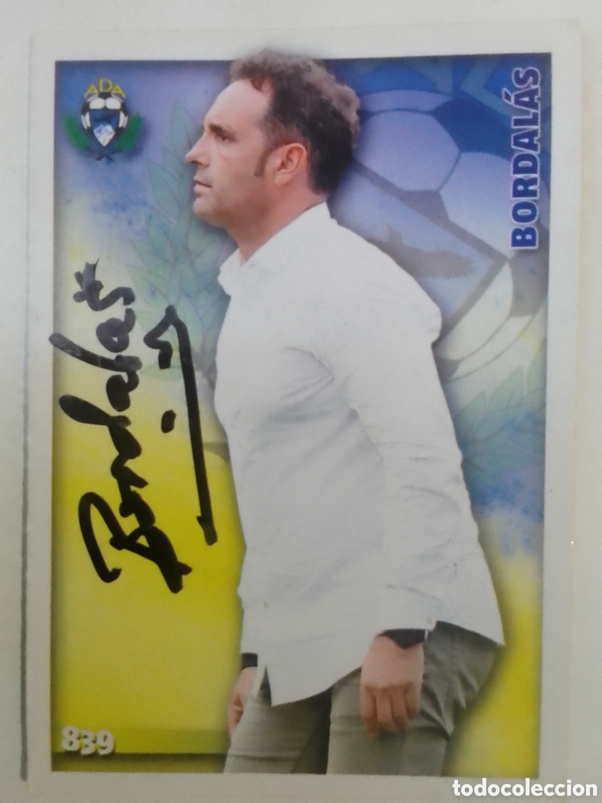 Collezionismo sportivo: Cromo autografiado Bordal&aacute;s &bull; Alcorc&oacute;n.