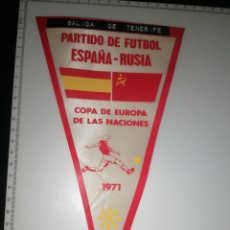 Coleccionismo deportivo: ANTIGUO BANDERIN PARTIDO ESOAÑA - RUSIA - COPA DE EUROPA DE LAS NACIONES 1971