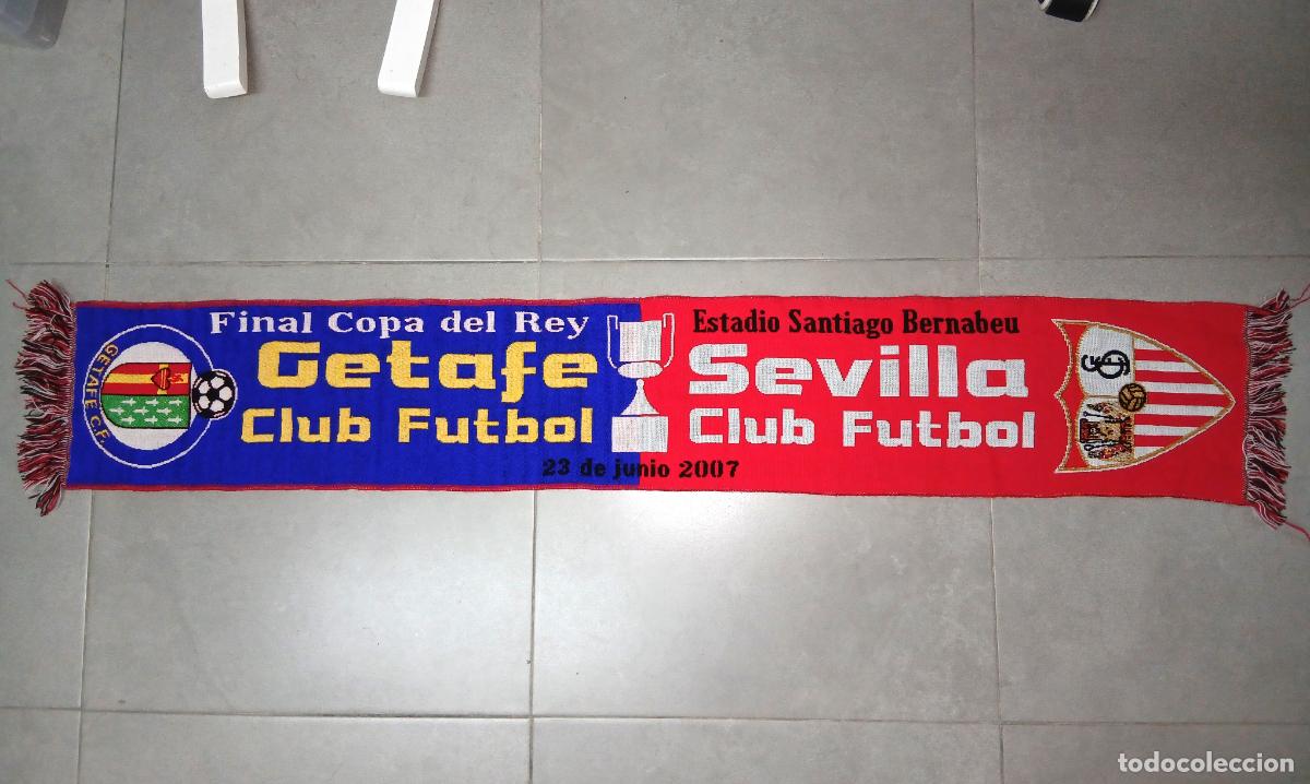 Coleccionismo deportivo: Bufanda f&uacute;tbol. Getafe vs Sevilla, final Copa del Rey 2007