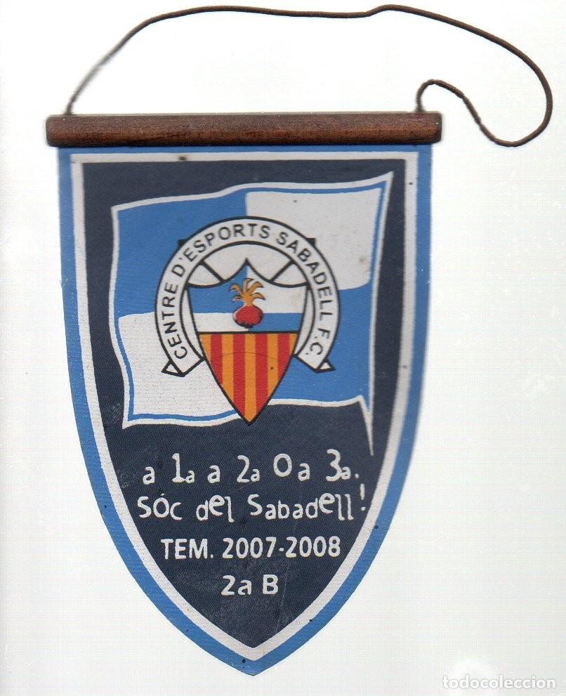 Coleccionismo deportivo: PEQUE&Ntilde;O BANDERIN DEL CENTRE D'ESPORTS SABADEL F.C. 2&ordf; A, 2007-2008, 13,5 X 9,5 CM.