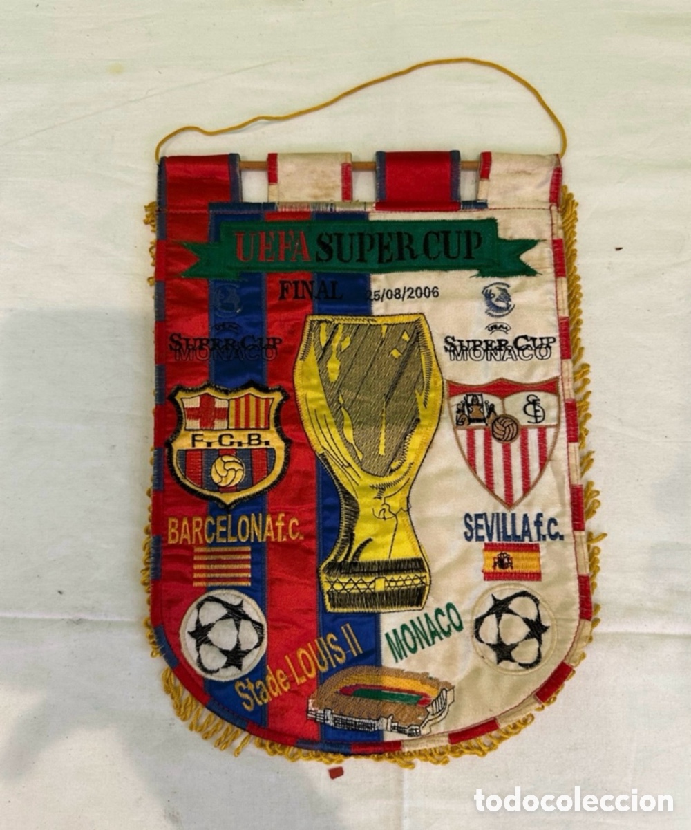 Coleccionismo deportivo: Bander&iacute;n UEFA Super Cup 2006 Barcelona Sevilla final Monaco