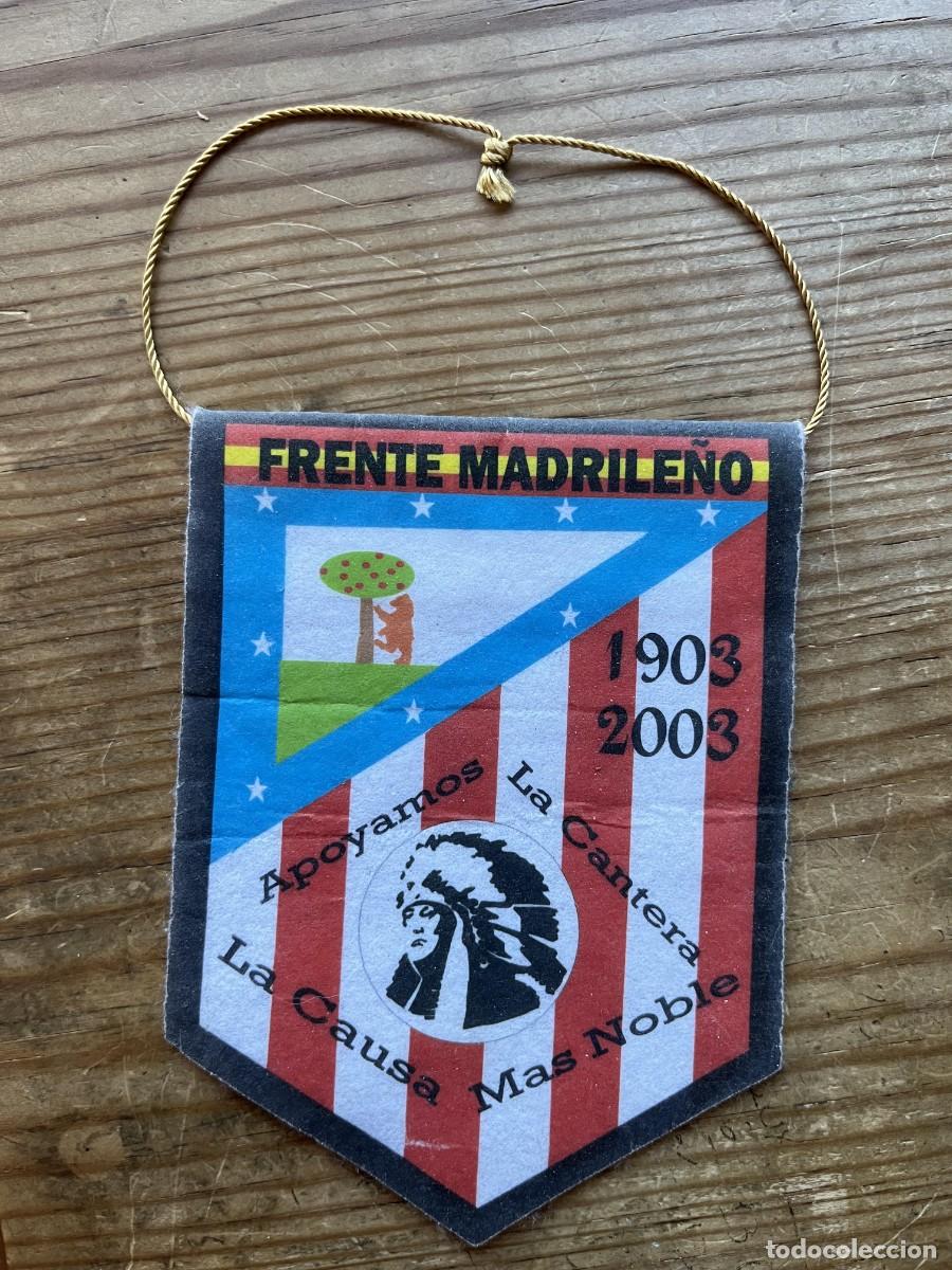 Coleccionismo deportivo: R32052 BANDERIN FRENTE MADRILE&Ntilde;O ATLETICO MADRID 1903 2003 APOYAMOS LA CANTERA