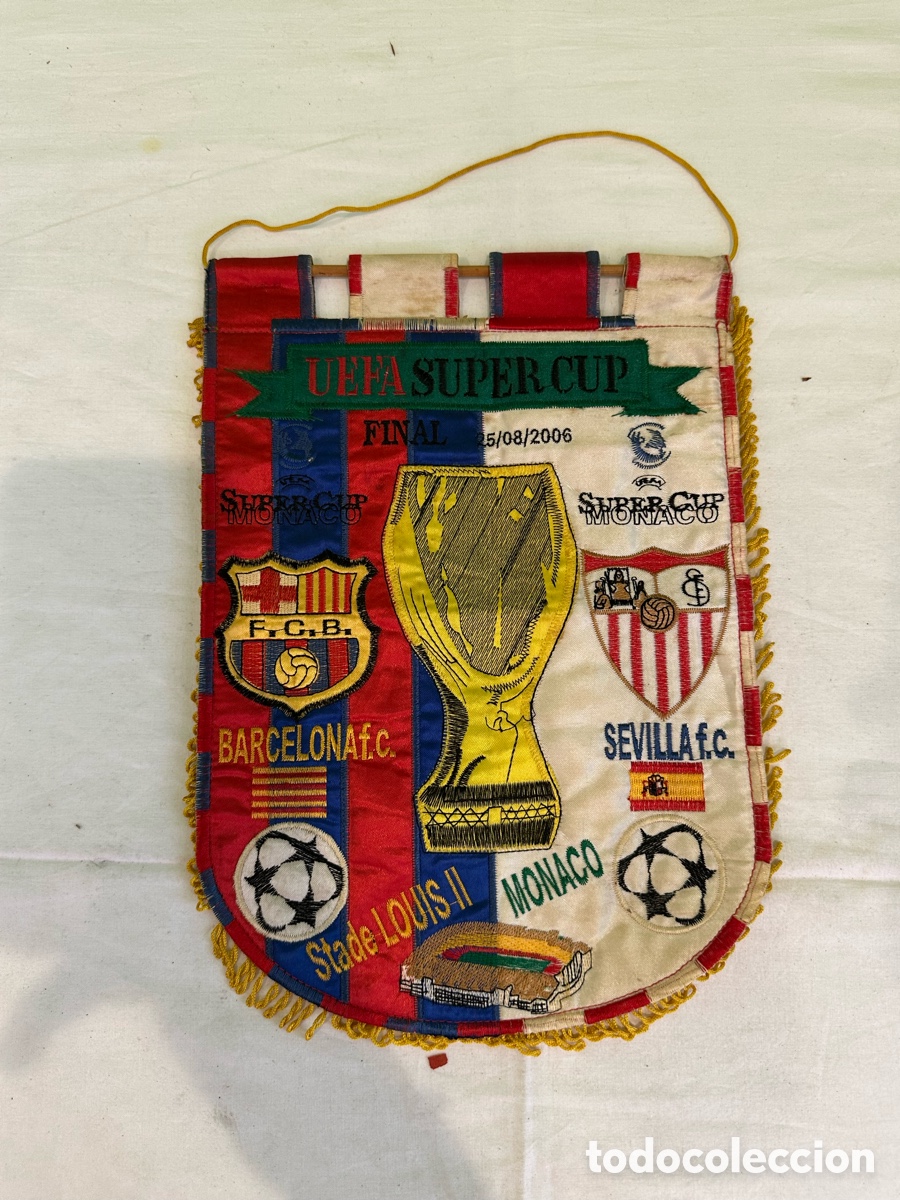 Coleccionismo deportivo: Bander&iacute;n UEFA Super Cup 2006 Barcelona Sevilla final Monaco