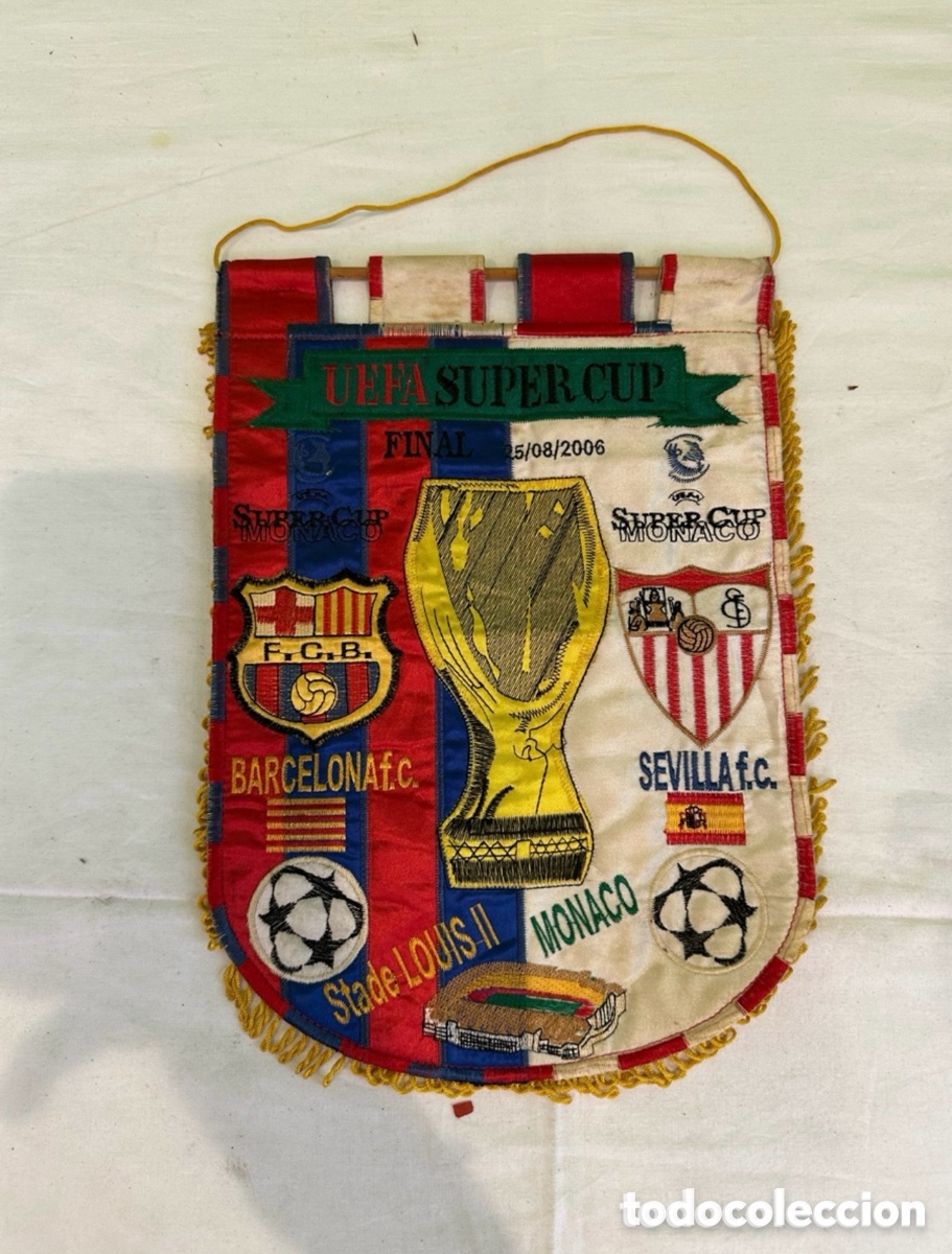 Coleccionismo deportivo: Bander&iacute;n UEFA Super Cup 2006 Barcelona Sevilla final Monaco