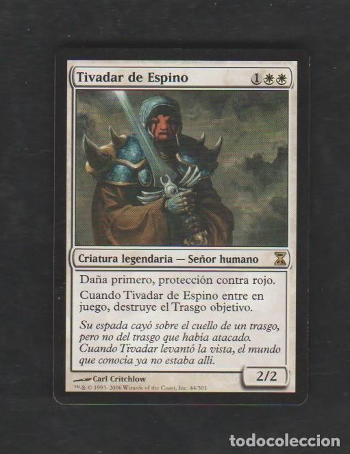 Barajas de cartas: MAGIC THE GATHERING : TIVADAR DE ESPINO ( HUMANO ) - Foto 1