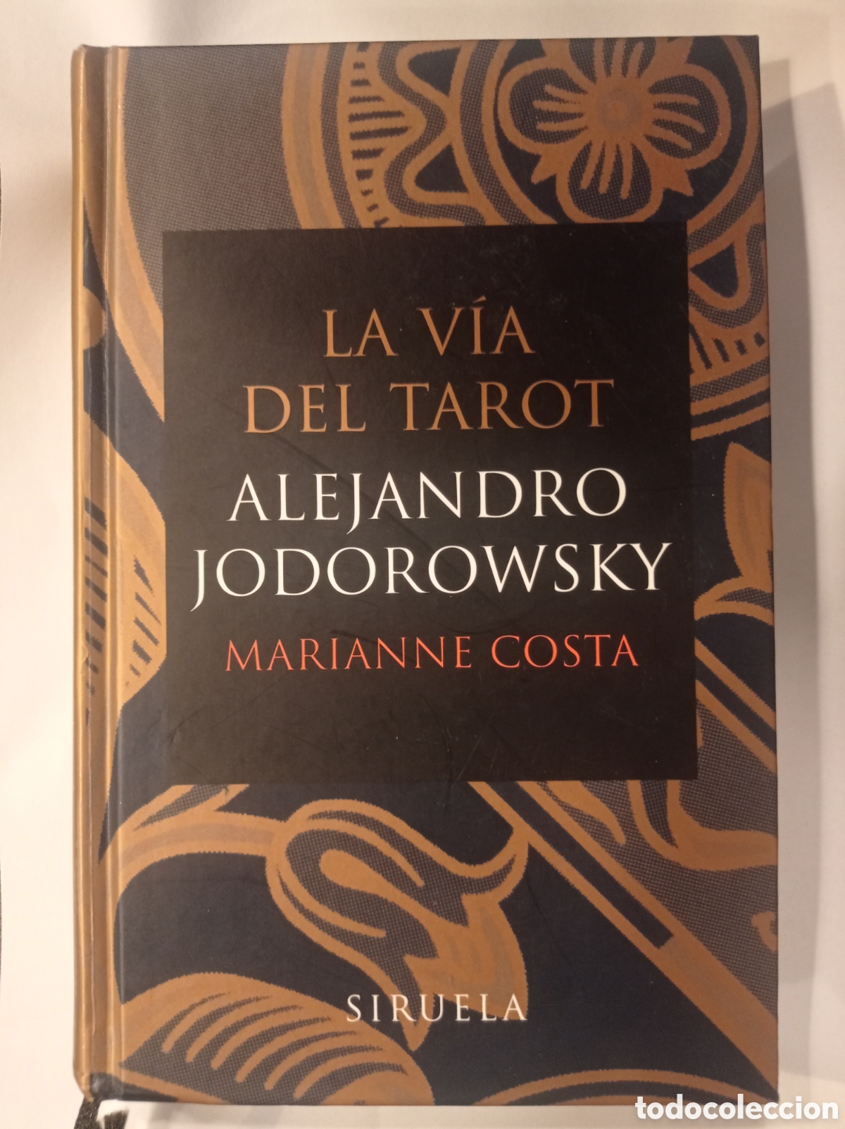 Barajas de cartas: La v&iacute;a del tarot. Alejandro Jodorowsky. Siruela