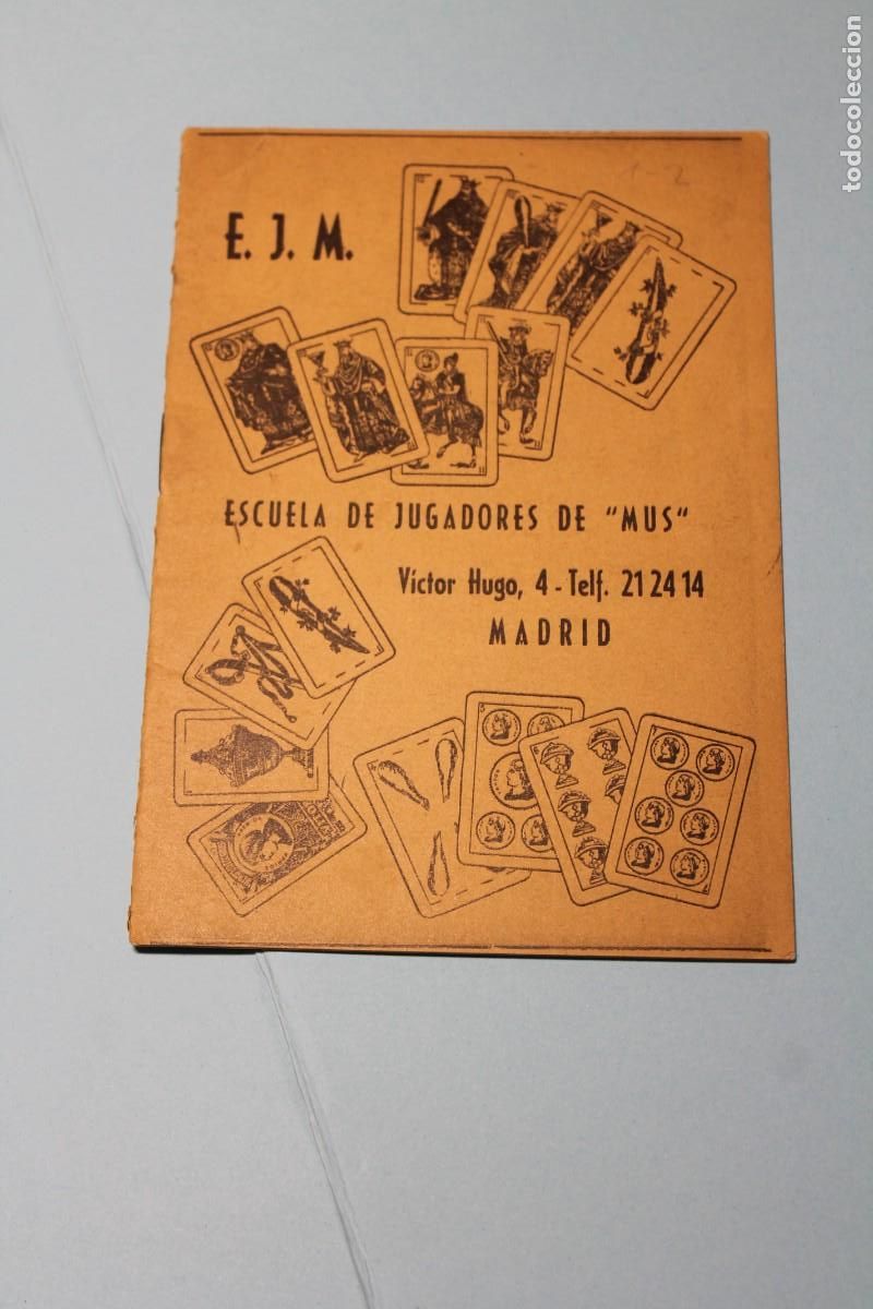 Barajas de cartas: RARO LIBRITO DE JUEGO DEL MUS. ESCUELA DE JUGADORES DE MUS (E.J.M.)- MADRID. A&ntilde;os 50-60..
