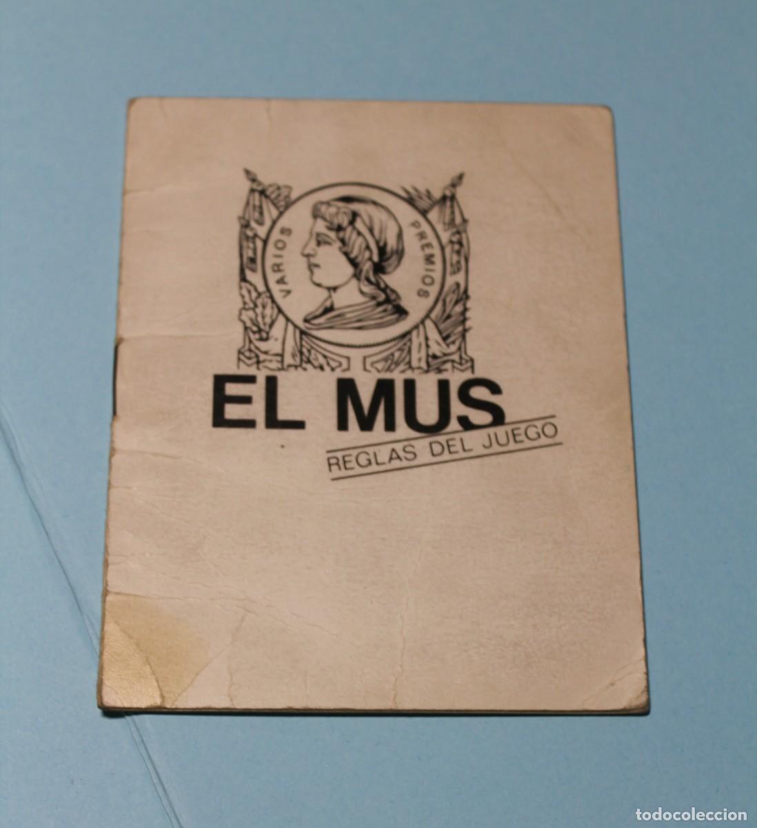Barajas de cartas: EL MUS. REGLAS DEL JUEGO. Peque&ntilde;o librito de reglas del Juego del Mus. A&ntilde;o desconocido.