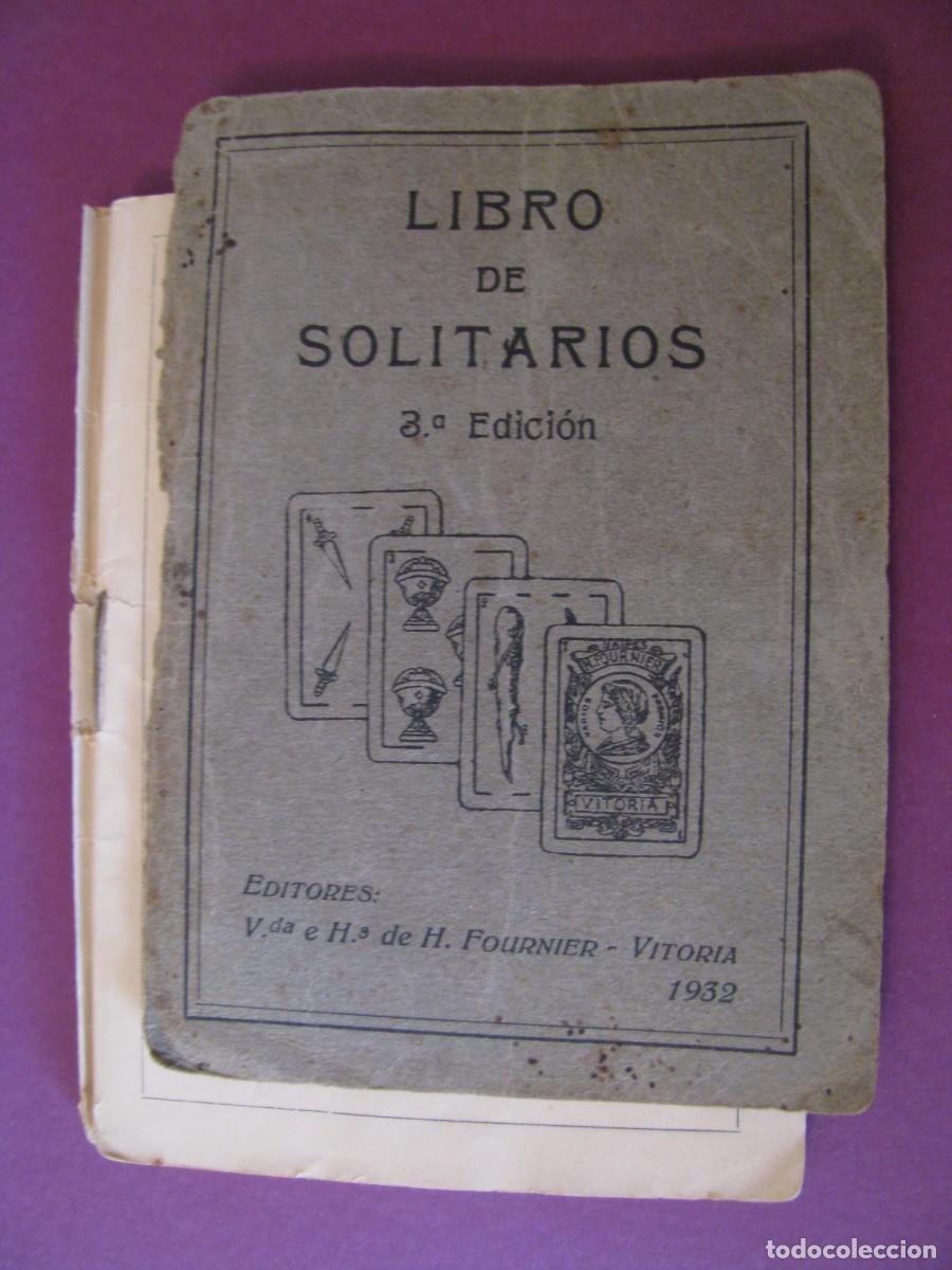 Barajas de cartas: LIBRO DE SOLITARIOS. 3&ordm; ED. EDITORES: VIUDA E HIJOS DE HERACLIO FOURNIER, VITORIA, 1932. MAL ESTADO