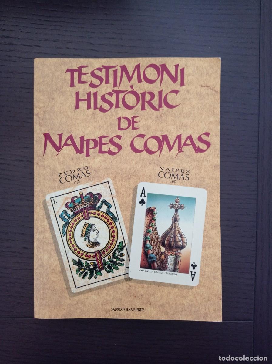 Barajas de cartas: TESTIMONI HISTORIC DE NAIPES COMAS 1797-1992. SALVADOR TENA FUENTES