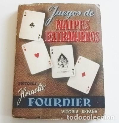 Barajas de cartas: LIBRO ANTIGUO - JUEGOS DE NAIPES EXTRANJEROS - HERCLIO FOURNIER - NO SE VENDE UNA BARAJA DE CARTAS