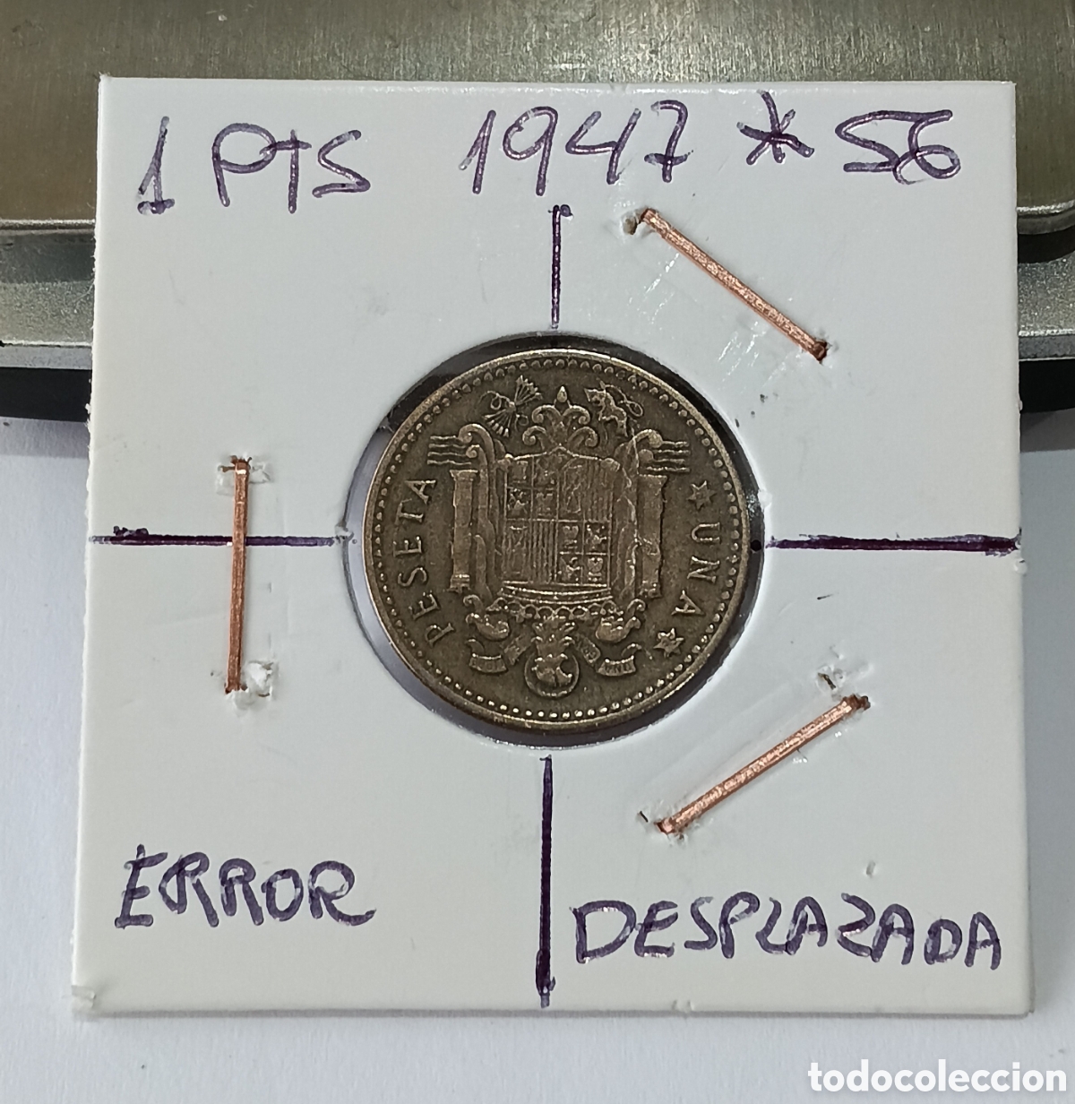 Billetes con errores: Rar&iacute;sima Moneda 1 Peseta Franco 1947 *56 con error de acu&ntilde;aci&oacute;n ( Desplazada).
