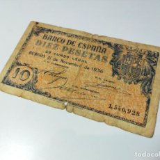 Billetes españoles: 10 PESETAS - 21 DE NOVIEMBRE 1936 BURGOS - BILLETE DEL BANCO DE ESPAÑA- SIN SERIE - CIRCULADO ESCASO