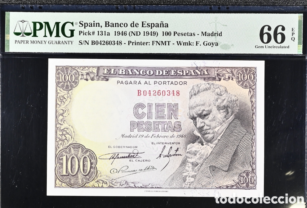 Billetes espa&ntilde;oles: Billete 100 PESETAS 1946 -GOYA- PMG 66 EPQ, serie B, &uacute;ltima serie emitida