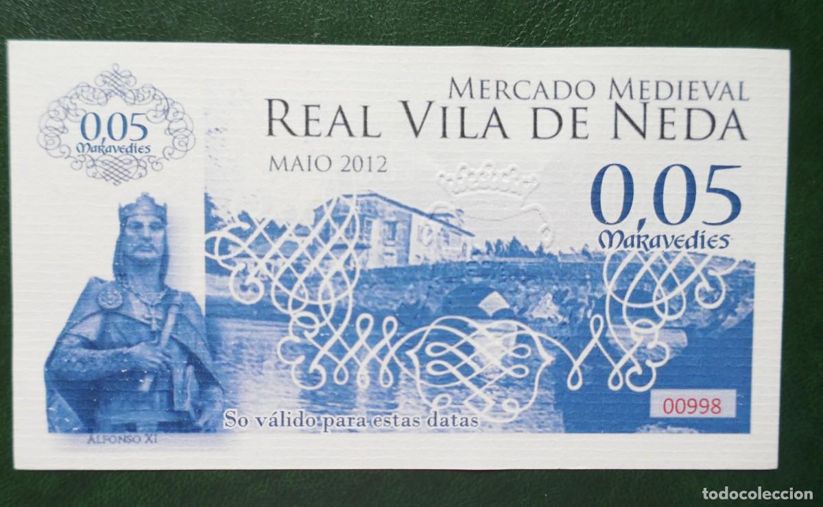 Billetes espa&ntilde;oles: BILLETE FERIA MEDIEVAL DE NEDA (A CORU&Ntilde;A) A&Ntilde;O 2012-13. MUY DIF&Iacute;CIL DE CONSEGUIR