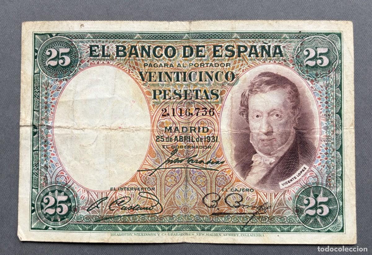 Billetes espa&ntilde;oles: Billete de 25 pesetas - emisi&oacute;n a&ntilde;o 1931- serie 2.116.736 - circulado, el de las fotos