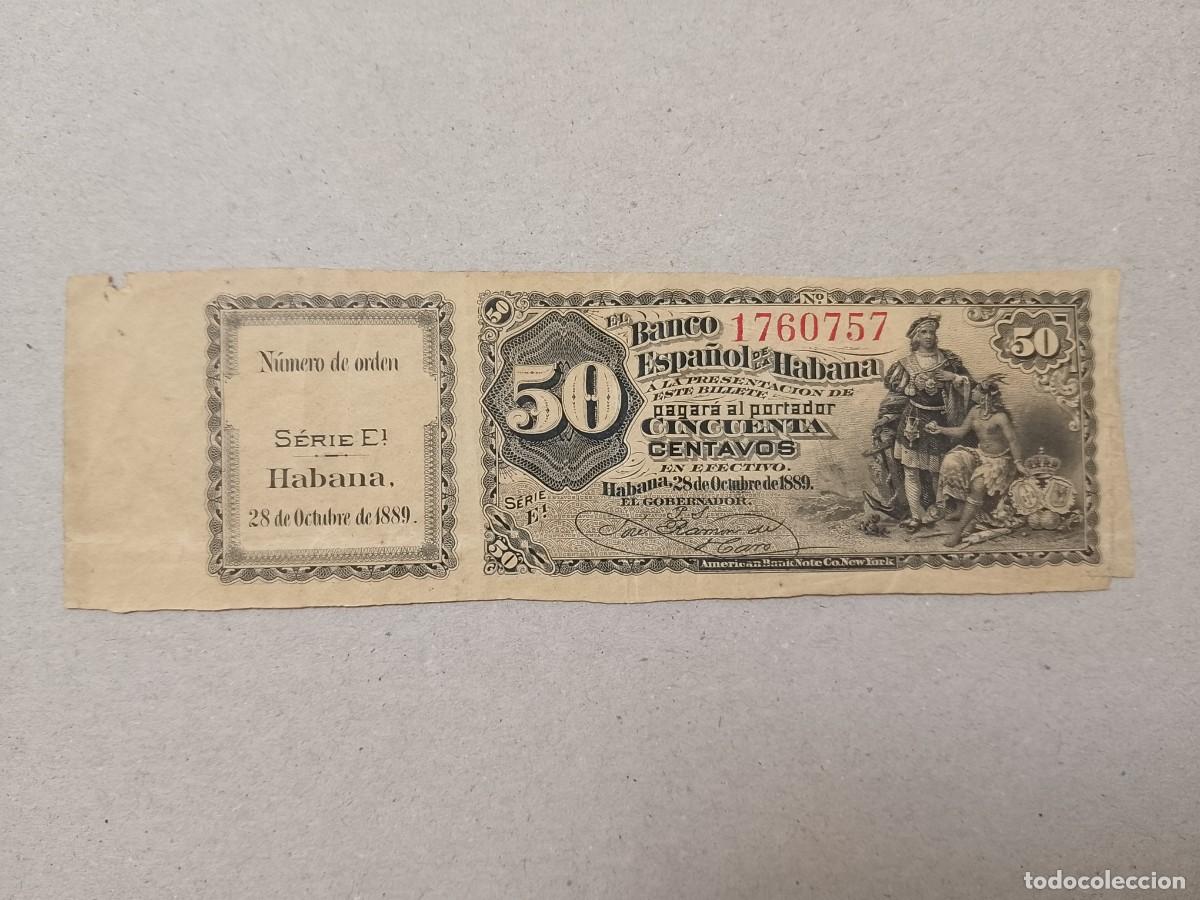 Billetes espa&ntilde;oles: 50 centavos, a&ntilde;o 1889 Banco espa&ntilde;ol de la Habana, con matriz