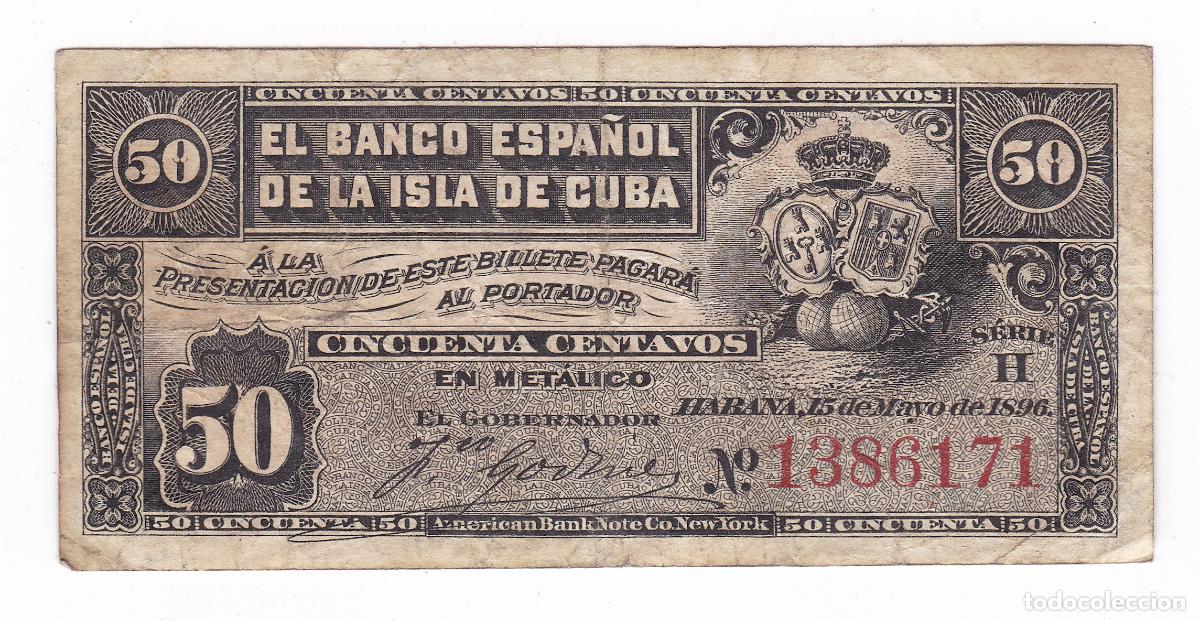 Billetes espa&ntilde;oles: Espa&ntilde;a. Billete de 50 Centavos. A&ntilde;o 1896. Banco Espa&ntilde;ol Isla de Cuba. Ultramar. Alfonso XIII.Pick 46