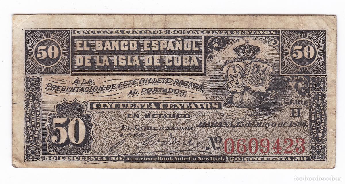 Billetes espa&ntilde;oles: Espa&ntilde;a. Billete de 50 Centavos. A&ntilde;o 1896. Banco Espa&ntilde;ol Isla de Cuba. Ultramar. Alfonso XIII.Pick 46