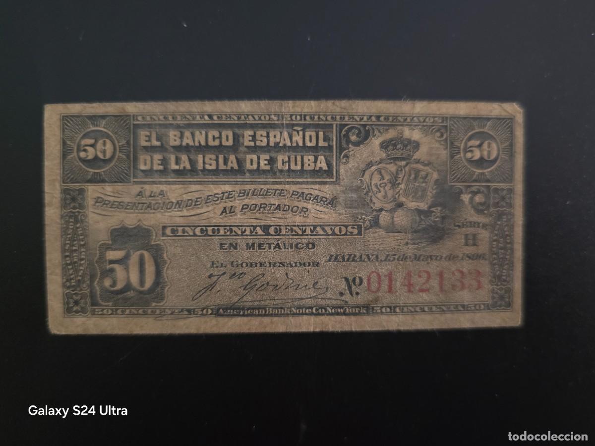 Billetes espa&ntilde;oles: 50 CENTAVOS DE PESO DE 1896......BANCO DE ESPA&Ntilde;A EN CUBA.... ESCASO.....ES EL DE LAS FOTOS