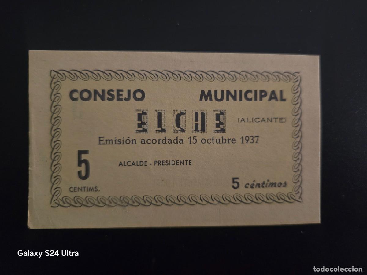 Billetes espa&ntilde;oles: 5 C&Eacute;NTIMOS DE 1937.....CONSEJO MUNICIPAL DE ELCHE....MUY BONITO......ES EL DE LAS FOTOS