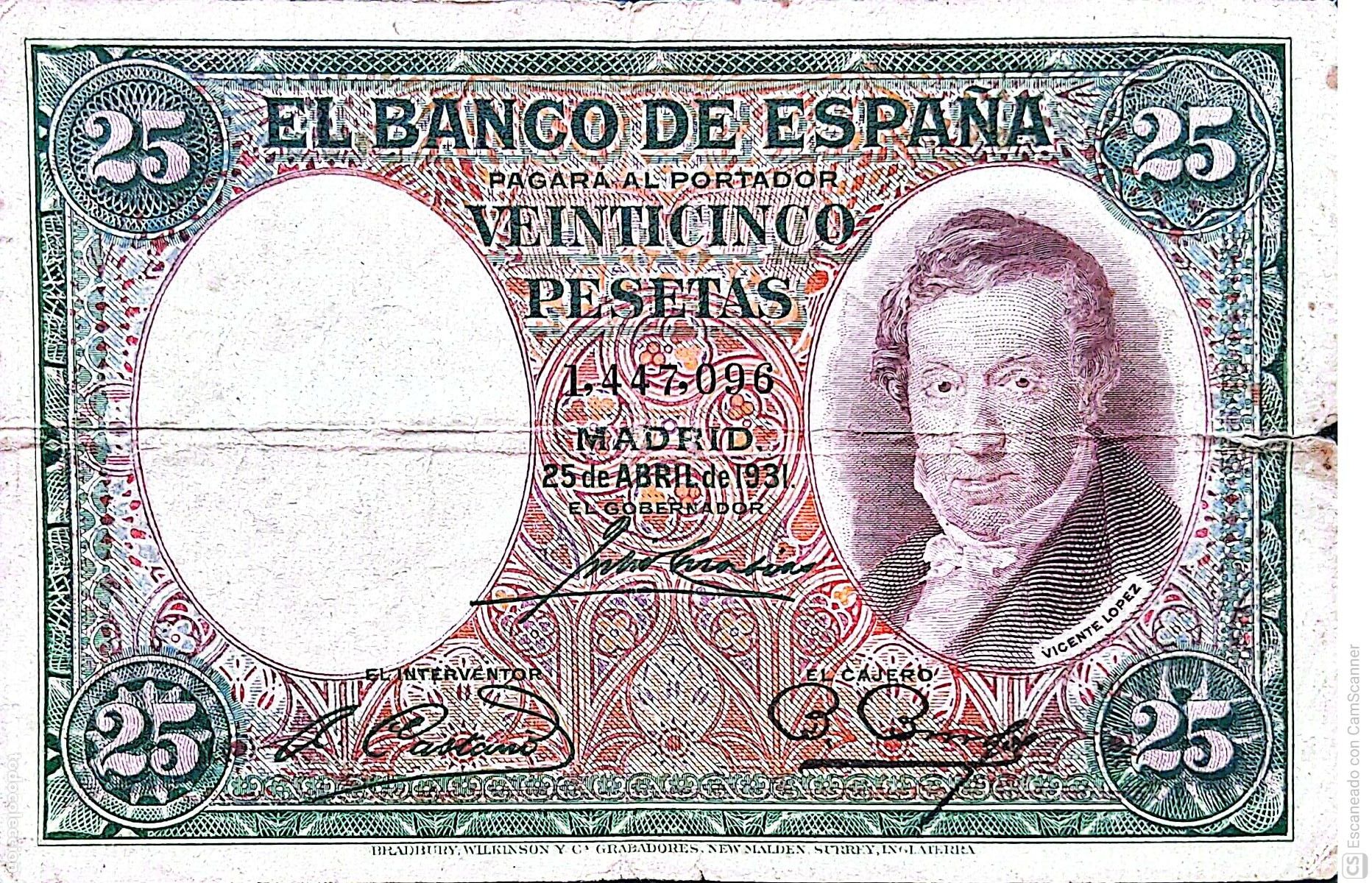 Billetes espa&ntilde;oles: Espa&ntilde;a. Billete de 25 Pesetas. De fecha: Madrid,25 de Abril de 1931 Sin Serie n&ordm; 1,447,096, es el