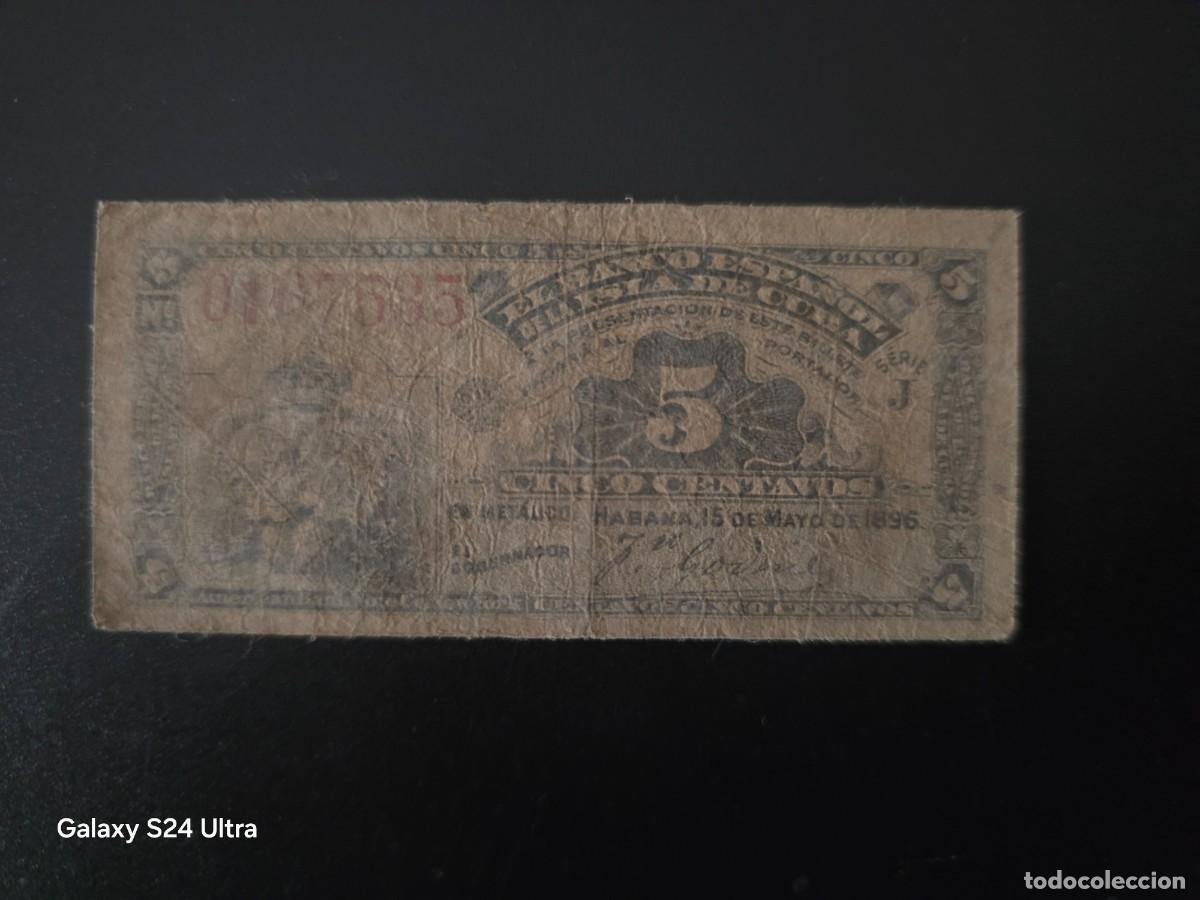 Billetes espa&ntilde;oles: 5 CENTAVOS DE PESO DE 1896.....BANCO DE ESPA&Ntilde;A EN CUBA.....MUY ESCASO..... ES EL DE LAS FOTOS