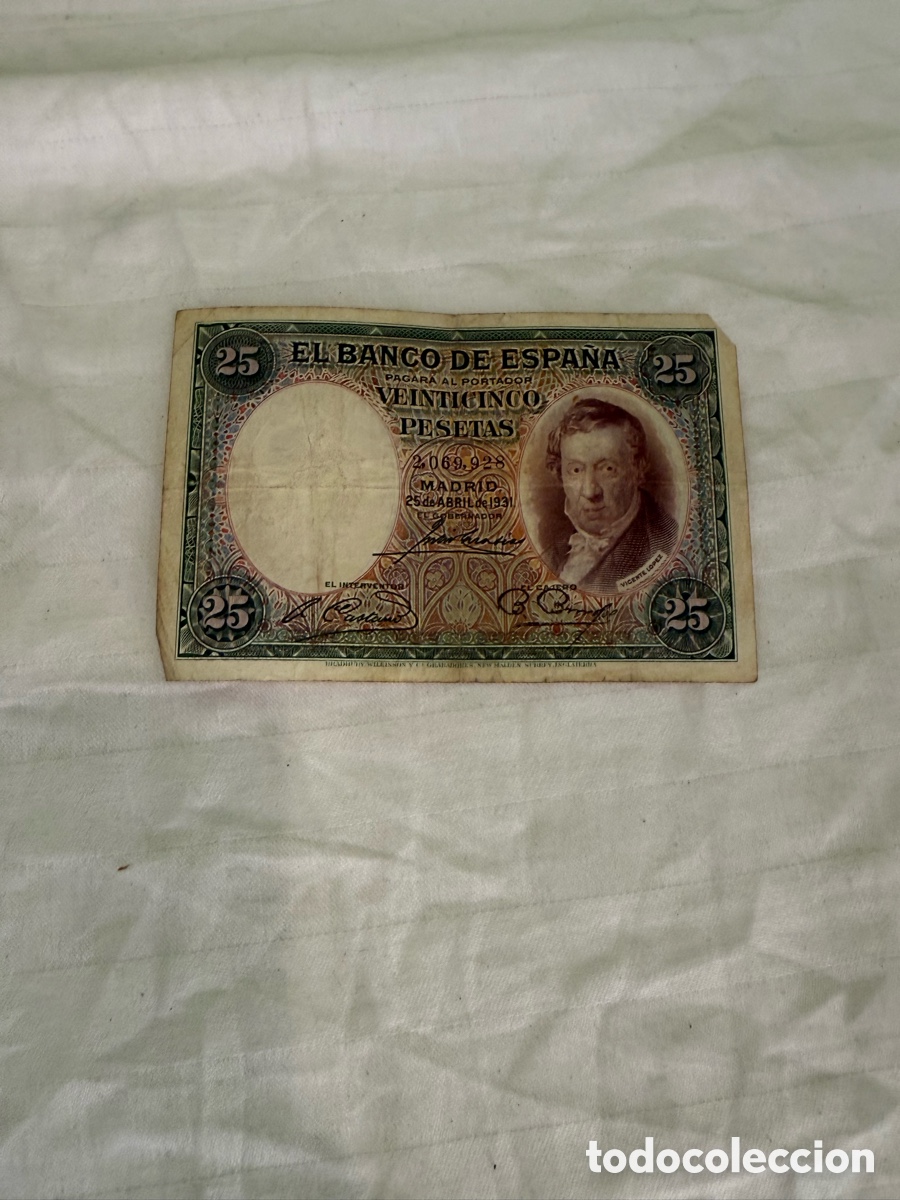 Billets espagnols: 25 PESETAS 1931 &ndash; VICENTE L&Oacute;PEZ &ndash; SIN SERIE &ndash; N&ordm; 2.069.928 &ndash; BANCO DE ESPA&Ntilde;A &ndash; ORIGINAL