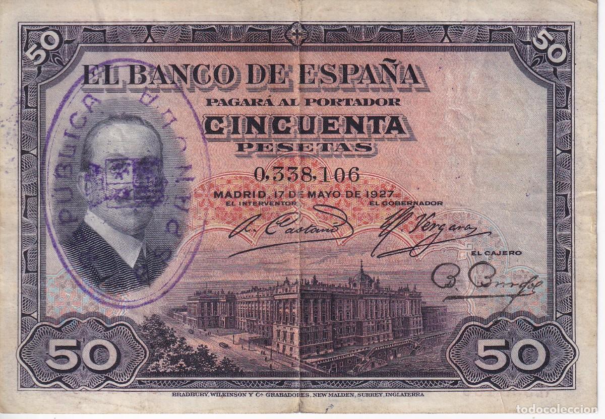 Banconote spagnole: BILLETE DE 50 PESETAS DEL A&Ntilde;O 1927 DE ALFONSO XIII CON RESELLO DE LA REPUBLICA ESPA&Ntilde;OLA