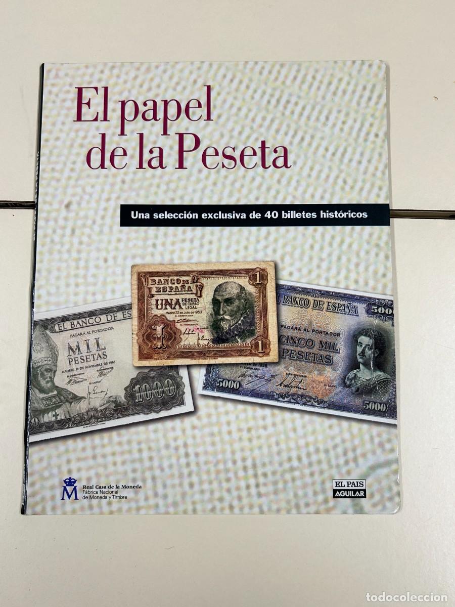 Billetes espa&ntilde;oles: El papel de la Peseta: Una selecci&oacute;n exclusiva de 40 billetes hist&oacute;ricos