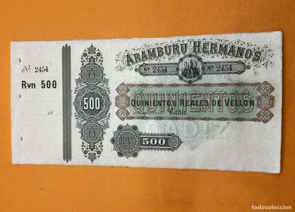 Billetes espa&ntilde;oles: C&Aacute;DIZ. ARAMBURU HERMANOS. BANCO ESPA&Ntilde;A. 500 REALES DE VELL&Oacute;N. SIN CIRCULAR.