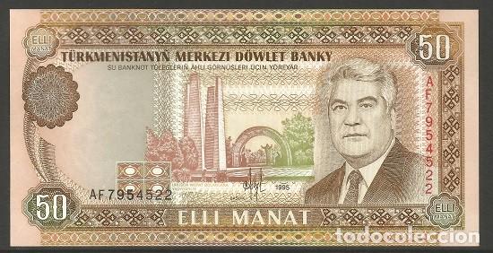 Notas Internacionais: TURKMENISTAN - 50 MANAT 1993 / 95 - PICK 5 - S / C - VISITA MIS OTROS LOTES Y AHORRA GASTOS DE ENV&Iacute;O