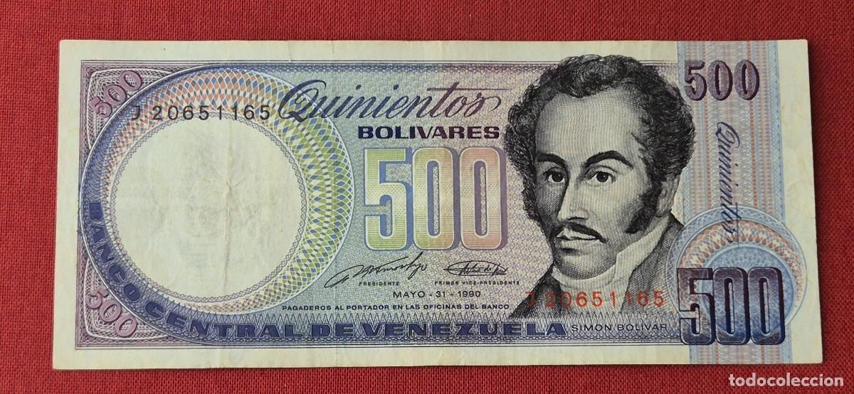 Billets internationaux: 500 BOL&Iacute;VARES, VENEZUELA. 1990. (PICK. 67d).