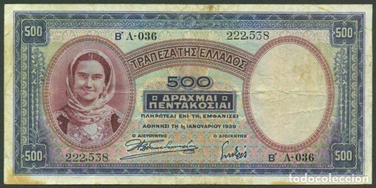 Billetes extranjeros: GRECIA (Reino). 500 drachmai 1939. Pick 109 b. ENI.