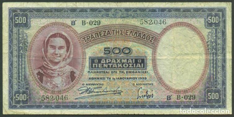Billetes extranjeros: GRECIA (Reino). 500 drachmai 1939. Pick 109 a. E&Pi;I.